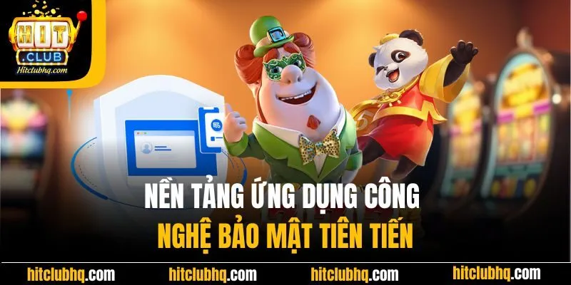 Nền tảng ứng dụng công nghệ bảo mật tiên tiến